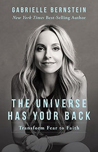 The Universe has your back - Gabrielle Bernstein