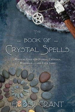 The book of crystal spells - Ember Grant