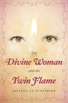 THE DIVINE WOMAN AND THE TWIN FLAME