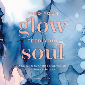 Find Your Glow, Feed Your Soul