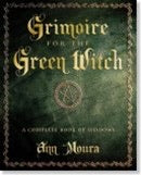 Grimoire for the Green Witch - Ann Moura